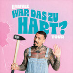 EMMVEE - War das zu hart? - Zusatztermin 2