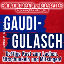 Gaudi Gulasch 30.09.2027 KULTUR + KONGRESS ZENTRUM