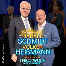 Harald Schmidt und Volker Heißmann - begleitet vom Thilo Wolf Jazz Quartett 20.03.2027 X-Point-Halle Passau