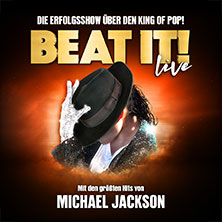 BEAT IT! - Die Erfolgsshow über den King of Pop! 30.03.2027 Dreiländerhalle