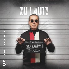 Hubert von Goisern - ZU LEISE? & ZU LAUT! TOUR 2027 - Kapitel 2: ZU LAUT! 07.08.2027 Klosterpark Fürstenzell
