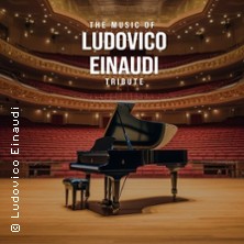 The Music of Ludovico Einaudi - Tribute-Klavierkonzert 12.12.2026 Kurhaus Freyung