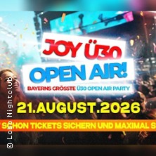 Joy Ü30 | Bayerns größtes Ü30 Open Air 21.08.2026 Lobo Nightclub